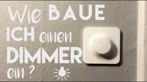 Dimmer Einbauen So Geht S Youtube