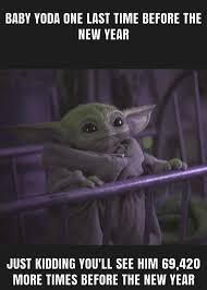 Pin By Colleen Silva On Lol In 2020 Yoda Meme New Year Meme Yoda