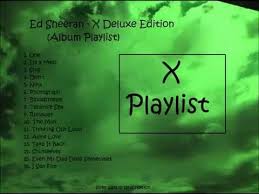 Shop for vinyl, cds and more from ed sheeran at the discogs marketplace. Ed Sheeran X Album Deluxe Edition Playlist Youtube