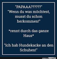 Papa Wenn Dy Was Mochtest Musst Du Schon Herkommen Lustige Bilder Spruche Witze Echt Lustig Witzige Bilder Spruche Witzige Spruche Lustige Spruche