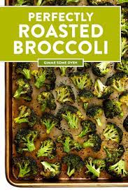 The Best Roasted Broccoli Recipe Gimme Some Oven Recipe Roasted Broccoli Recipe Roasted Broccoli Broccoli Recipes