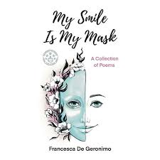 My Smile Is My Mask: A Collection of Poems (Paperback)