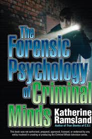 The Forensic Psychology of Criminal Minds by Katherine Ramsland:  9780425232262 | PenguinRandomHouse.com: Books