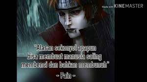 Selama manusia ada, benci juga akan ada. aku akan menghancurkan kutukan itu. Kata Kata Keren Dari Pein Akatsuke Youtube