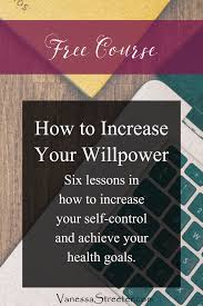 Receive Willpower Tips And Motivation That Will Help You Develop More Self Control Helping You With Losing We Willpower Developing Healthy Habits Self Control