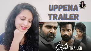 Prastutaniki , digital streaming thediki sambandhinchi etuvati adhikarika prakatana ledu. Uppena Telugu Movie Trailer Panja Vaisshnav Tej Krithi Shetty Vijay Sethupathi Reaction Youtube