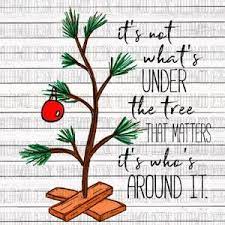 It S Not What S Under The Christmas Tree That Matters Etsy Charlie Brown Christmas Tree Christmas Tree Quotes Charlie Brown Christmas