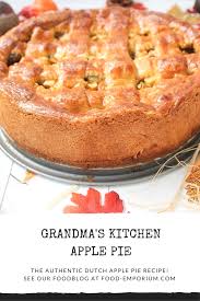 Grandma Kitchen Apple Pie Recipe Cookies And Dough Emporium Recipe Dutch Apple Pie Apple Pie Recipes Apple Pie