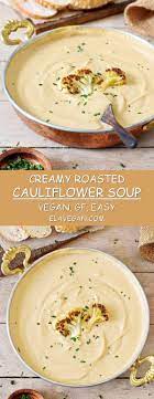 Roasted Vegan Cauliflower Soup Vegan Soup Recipes Vegan Roast Cauliflower Soup Recipes