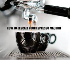 How To Descale Espresso Machine In 2021