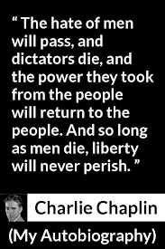 Charlie Chaplin About Men My Autobiography 1964 Dictator Quotes My Autobiography Book Writing Tips