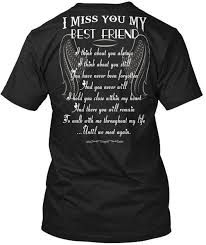 I Miss You My Best Friend Hanes Tagless Tee T Shirt Crazy Design Shirts Best Tee Shirt Sites From Liguo0052 15 53 Dhgate Com