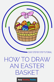 Don't draw the grass or candies yet, but add the chocolate bunny to the center. How To Draw An Easter Basket Really Easy Drawing Tutorial