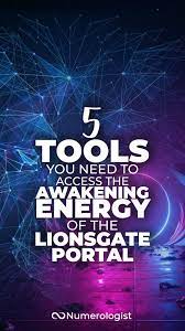 5 Tools You Need To Access The Rare Awakening Energy Of Lions Gate Radiate Positive Vibes Spiritual Power Awakening