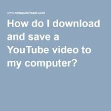 How Do I Download And Save A Youtube Video To My Computer Hacking Computer Computer Help Computer Internet