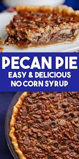 Pecan Pie Without Corn Syrup Pecanpie Pecanpierecipe Thanksgivingdessert Thanksgivingpie Easy Pie Recipes Pecan Recipes Pecan Pie Recipe Without Corn Syrup