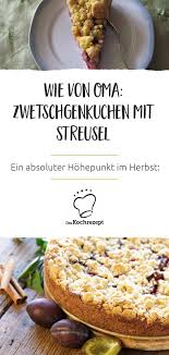 Zwetschgenkuchen Mit Streusel Rezept Zwetschgen Kuchen Zwetschgenkuchen Zwetschgenkuchen Mit Streusel