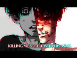 Killing me softly with her song. Nightcore Recommendations Killing Me Softly Wattpad