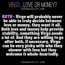 Zodiac Virgo Love Or Money Virgo Quotes Virgo Love Virgo Zodiac