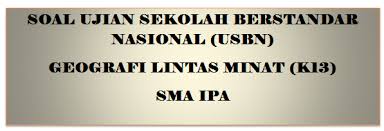 Kali ini saya akan bagikan contoh soal untuk kelas xii dan jawabannya. Latihan Soal Usbn Geografi Lintas Minat Kurikulum 2019 Sma Ipa Tahun 2020 2020 Dunia Edukasi