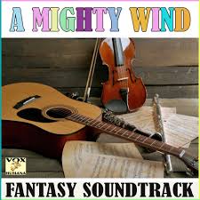 Various Artists - A Mighty Wind Fantasy Soundtrack (Live) | Deezer