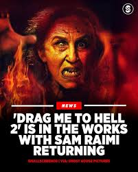 Sam Raimi is well and truly bringing horror BACK! Drag Me to Hell 2 is now  in development at Ghost House Pictures, with Raimi back in the director's  chair and Justin Long