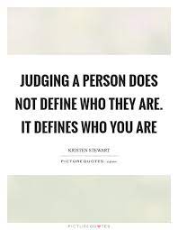 Not Judging A Person Quotes Sayings Not Judging A Person Picture Quotes