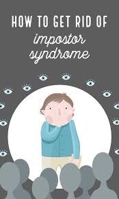 How To Get Rid Of Impostor Syndrome Once And For All How To Get Rid Overcoming Creative Block Creative Business