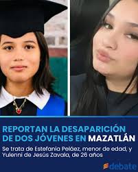 🔴 Se solicita el apoyo de la ciudadanía en #Mazatlán para dar con el  paradero de las jóvenes Estefanía Peláez y Yulenni de Jesús Zavala, quienes  se encuentran desaparecidas. ➡️ Estefanía fue