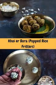Khoi Er Bora Popped Rice Fritters Experiences Of A Gastronomad Recipe Bengali Fish Recipes Indian Food Recipes Bengali Food