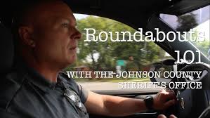 Roundabouts 101 with the Johnson County Sheriff's Office