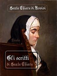 Les deux édifices ont été construits entre 1310 et 1340 à l'emplacement de thermes romains. Gli Scritti Di Chiara Di Assisi Santa Chiara Di Assisi Via Pulchritudinis Italian Edition Kindle Edition By Santa Chiara Di Assisi Danka Religion Spirituality Kindle Ebooks Amazon Com