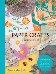 Paper Crafts A Makers Guide Makers Guide Series