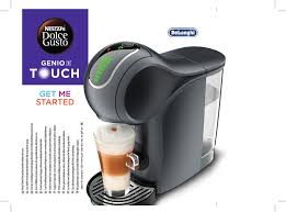 Choose your favorite pods and kick start the day with your ideal cup. Delonghi Nescafe Dolce Gusto Genio S Touch Get Me Started Pdf Download Manualslib
