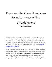 Searching writer for this subject on the internet. Papers On The Internet And Earn To Make Money Online On Writing One