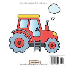 Apprenez à dessiner un tracteur.prenez votre papier, votre crayon et commençons à dessiner!merci d'avoir regardé ma vidéo!veuillez aimer ma vidéo et n'oublie. Livre De Coloriage Tracteur Pour Les Enfants De 2 Ans Amazon Fr Edition Sammabu Livres