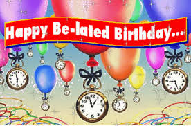 Knowing how much fun you can be, i assume that the party is still going and that i am not late for your birthday. Best Belated Birthday Gifs Gfycat