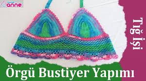 Orgu Bustiyer Bikini Ustu Yapimi Tig Isi Tig Isleri Krose Orgu