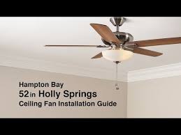 It is a 52 inch ceiling fan from the end of one blade to the pointer. How To Install The 52 In Holly Springs Ceiling Fan From Hampton Bay Youtube