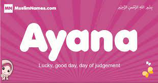 Reinhard, a german boy's name meaning strong judgment or basiana, a spanish girl's name meaning 'acute judgment' are both examples of this. Ayana Meaning Of The Muslim Baby Name Ayana