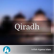 Qiradh hukumnya mubah, bahkan dianjurkan dalam ajaran islam. Arti Kata Qiradh Dalam Kamus Istilah Agama Islam Terjemahan