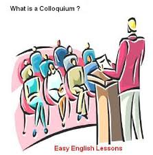 Colloquium run by the iee on 27th june 1996. What Is A Colloquium Easy English Lessons