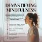 Demystifying Mindfulness