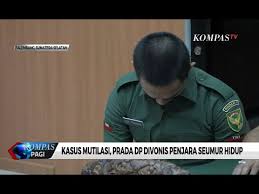 Kasus Mutilasi Prada Dp Divonis Penjara Seumur Hidup Youtube