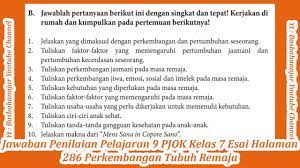 Kunci jawaban soal latihan ulangan pas uas pjok penjaskes semester 1 ganjil kelas 7 smp mts halaman all tribun pontianak from pontianak.tribunnews.com contoh soal ips kelas 7 semester 2 kurikulum 2013 dan jawabannya pada kesempatan kali ini kita akan memberikan beberapa contoh soal mata pelajaran ips kelas 7 semester 2 k13 beserta dengan. Jawaban Penilaian Pelajaran 9 Pjok Kelas 7 Esai Halaman 286 Perkembangan Tubuh Remaja Youtube