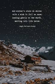 Winter Quotes To Make The Soul Sparkle Winter Quotes Snow Quotes Warmth Quotes