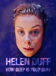 Watch Helen Duff: How Deep Is Your Duff
