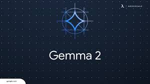Google Gemma 2 | The State-of-the Art Open Models