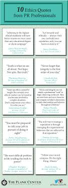 10 Ethics Quotes From Pr Pros The Plank Center For Leadership In Public Relations Ethics Quotes Business Quotes Quotes