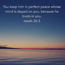 Isaiah 26 3 English Standard Version Esv Isaiah 26 Perfect Peace Isaiah